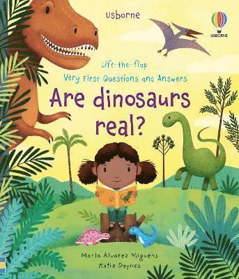 Very First Questions and Answers Are Dinosaurs Real? 1