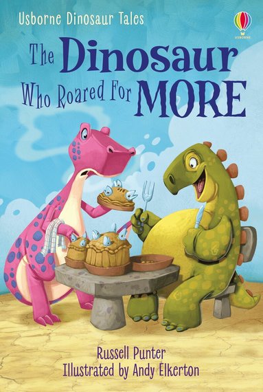 Russell Punter - Dinosaur Tales: The Dinosaur Who Roared For More, Inbunden