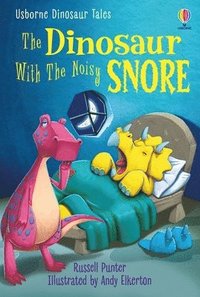 bokomslag Dinosaur Tales: The Dinosaur With The Noisy Snore