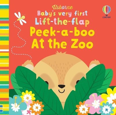 Baby's Very First Lift-the-flap Peek-a-boo At the Zoo 1