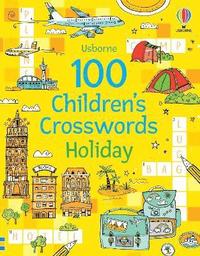 bokomslag 100 Children's Crosswords: Holiday