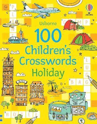100 Children's Crosswords: Holiday 1