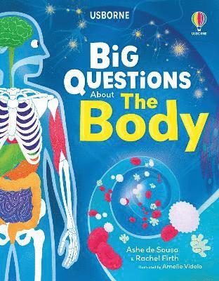 Rachel Firth, Ashe de Sousa - Big Questions About The Body, Inbunden
