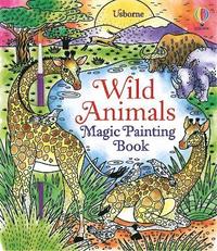 bokomslag Wild Animals Magic Painting Book