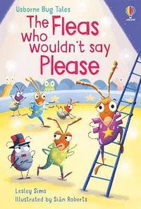 bokomslag Fleas Who Wouldn't Say Please