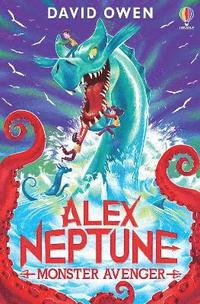 bokomslag Alex Neptune, Monster Avenger