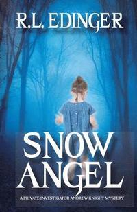 bokomslag Snow Angel: A Private Investigator Andrew Knight Mystery