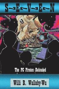 bokomslag Seven: The PC Pirates Reloaded