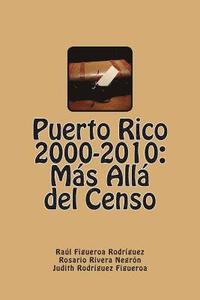 bokomslag Puerto Rico 2000-2010: Más Allá del Censo