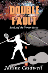 Double Fault: Book 2 of The Vortex Series 1