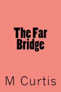 bokomslag The Far Bridge