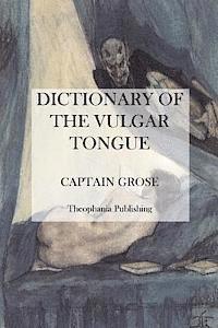 bokomslag Dictionary of the Vulgar Tongue