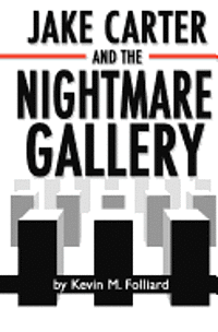 bokomslag Jake Carter & the Nightmare Gallery