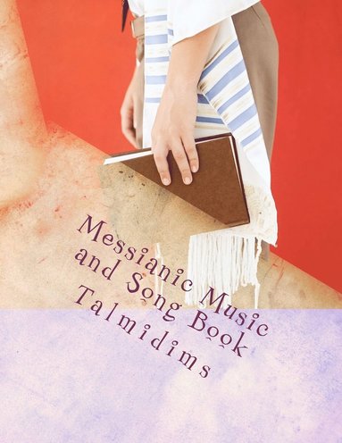 bokomslag Messianic Music and Song Book