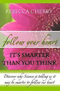 bokomslag Follow Your Heart, It's Smarter Than You Think