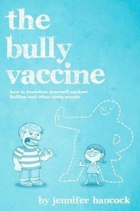 bokomslag The Bully Vaccine