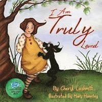 Cheryl Lashmit - I Am Truly Loved, Häftad