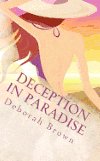 Deborah Brown - Deception in Paradise, Häftad