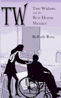 Ruth Ross - Two Widows and the Rest Home Menace, Häftad