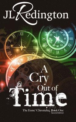 bokomslag A Cry Out Of Time: The Esme Chronicles