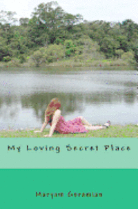 bokomslag My Loving Secret Place