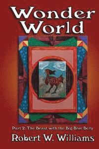 Wonder World 2: Part 2: The Beast with the Big Blue Belly