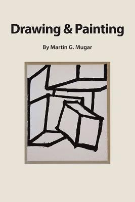 Martin Gienandt Mugar - Drawing and Painting: Perceptual theory as a basis for learning how to draw, Häftad