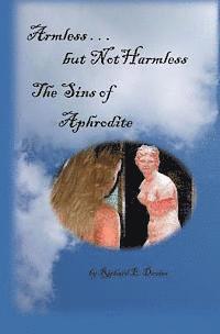 bokomslag Armless But Not Harmless: The Sins of Aphrodite
