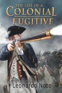 bokomslag The Life of a Colonial Fugitive