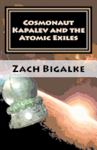 bokomslag Cosmonaut Kapalev and the Atomic Exiles