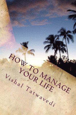 bokomslag How To Manage Your Life