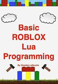 bokomslag Basic ROBLOX Lua Programming: (Black and White Edition)
