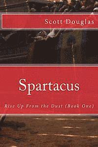 bokomslag Spartacus: Rise Up From the Dust (Book One)
