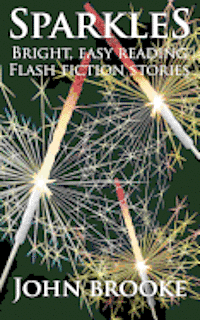 bokomslag Sparkles: Bright, Easy Reading Flash Fiction Stories