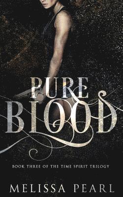 Pure Blood: Time Spirit Trilogy 1
