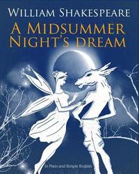 bokomslag A Midsummer Nights Dream In Plain and Simple English