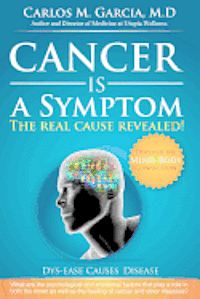 bokomslag Cancer is a Symptom: The Real Cause Revealed