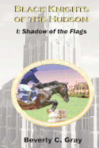 bokomslag Black Knights of the Hudson Book I: Shadow of the Flags