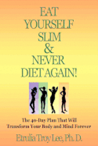 bokomslag Eat Yourself Slim & Never Diet Again