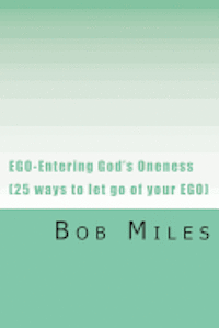 bokomslag EGO-Entering God's Oneness (25 ways to let go of your EGO)
