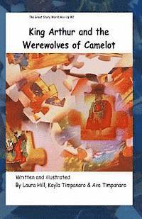 bokomslag King Arthur and the Werewolves of Camelot: Great Story World Mix Up