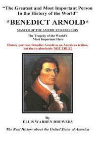 bokomslag Benedict Arnold Master of the American Rebellion: Greatest and Most Important Person in the History of the World (Black and White)