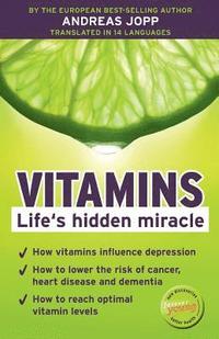 bokomslag Vitamins. Life¿s hidden miracle.