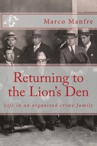 bokomslag Returning to the Lion's Den: Life in an organized crime family