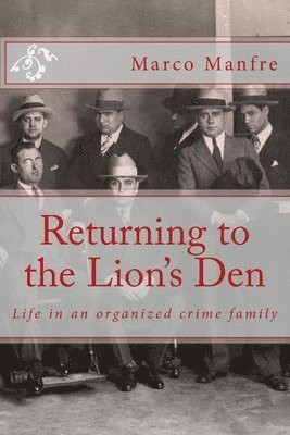 Returning to the Lion's Den: Life in an organized crime family 1