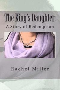 bokomslag The King's Daughter: A Story of Redemption