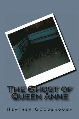 bokomslag The Ghost of Queen Anne