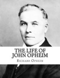 bokomslag The Life of John Opheim: General Storekeeper for the Great Northern Railway, 1909-1916