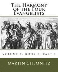 bokomslag The Harmony of the Four Evangelists, Volume 3, Part 1