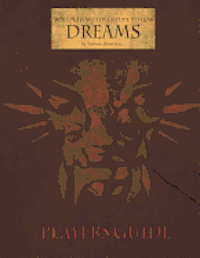 Roleplaying Adventure System: Dreams - Player's Guide: Version 1.1 - Amazon Edition 1